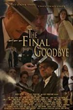 Watch The Final Goodbye Vodly