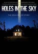 Watch Holes in the Sky: The Sean Miller Story Vodly