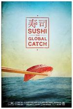 Watch Sushi: The Global Catch Vodly