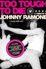 Watch Too Tough to Die: A Tribute to Johnny Ramone Vodly