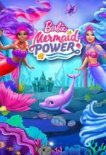 Watch Barbie: Mermaid Power Vodly