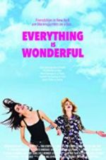 Watch Everything Is Wonderful Vodly