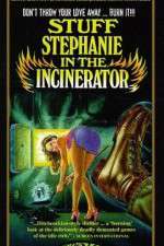 Watch Stuff Stephanie in the Incinerator Vodly