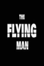 Watch The Flying Man Vodly