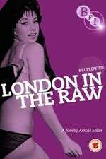 Watch London in the Raw Vodly