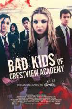 Watch Bad Kids of Crestview Academy Vodly