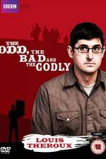 Watch Louis Theroux The Odd The Bad And The Godly Vodly