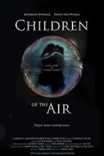 Watch Children of the Air Vodly