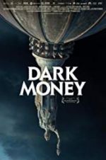 Watch Dark Money Vodly