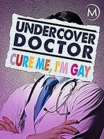 Watch Undercover Doctor: Cure me, I\'m Gay Vodly