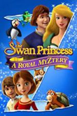 Watch The Swan Princess: A Royal Myztery Vodly