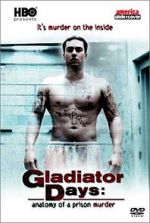 Watch Gladiator Days: Anatomy of a Prison Murder Vodly