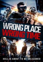 Watch Wrong Place, Wrong Time Vodly