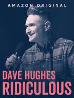 Watch Dave Hughes: Ridiculous (TV Special 2023) Vodly