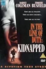 Watch Kidnapped In the Line of Duty Vodly