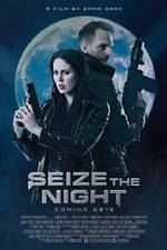 Watch Seize the Night Vodly