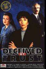 Watch Deceived by Trust A Moment of Truth Movie Vodly