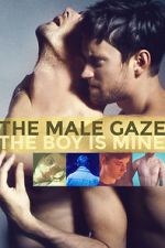 Watch The Male Gaze: The Boy Is Mine Vodly