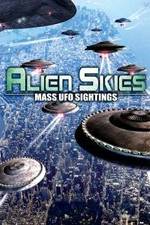 Watch Alien Skies Mass UFO Sightings Vodly