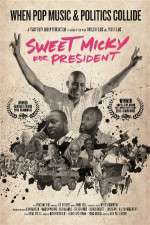 Watch Sweet Micky for President Vodly