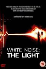 Watch White Noise 2: The Light Vodly
