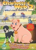 Watch Charlotte\'s Web 2: Wilbur\'s Great Adventure Vodly