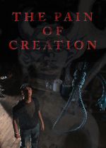 Watch The Pain of Creation (Short 2011) Vodly