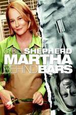 Watch Martha Behind Bars Vodly