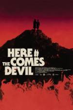 Watch Here Comes the Devil Vodly