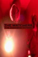 Watch The Watchers: The Darkness Outside Vodly