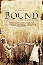 Watch Bound: Africans versus African Americans Vodly