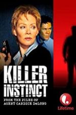 Watch Killer Instinct: From the Files of Agent Candice DeLong Vodly