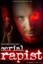 Watch Payton Collins: Serial Rapist Vodly