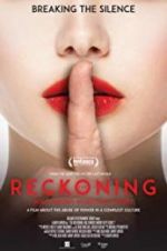 Watch The Reckoning: Hollywood\'s Worst Kept Secret Vodly