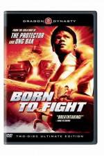 Watch Born to Fight Vodly