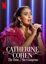 Watch Catherine Cohen: The Twist...? She\'s Gorgeous (TV Special 2022) Vodly