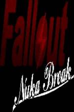 Watch Fallout Nuka Break Vodly