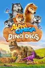 Watch Alpha and Omega: Dino Digs Vodly