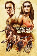 Watch The Baytown Outlaws Vodly