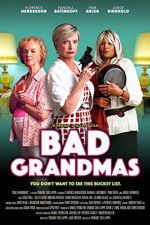 Watch Bad Grandmas Vodly