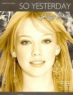 Watch Hilary Duff: So Yesterday Vodly