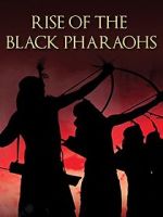 Watch The Rise of the Black Pharaohs Vodly