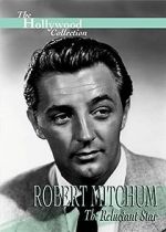 Watch Robert Mitchum: The Reluctant Star Vodly