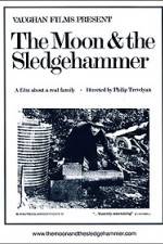 Watch The Moon and the Sledgehammer Vodly