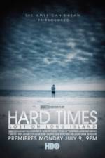 Watch Hard Times: Lost on Long Island Vodly