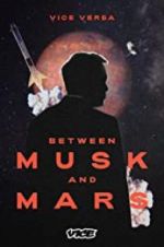 Watch Between Musk and Mars Vodly