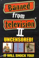 Watch Banned from Television II Vodly