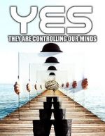 Watch Yes They are Controlling Our Minds Vodly