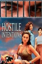 Watch Hostile Intentions Vodly