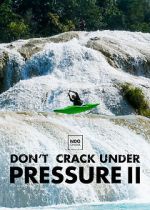 Watch Don\'t Crack Under Pressure II Vodly